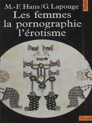 cover image of Les femmes, la pornographie, l'érotisme